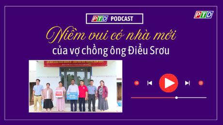 Niềm vui có nhà mới của vợ chồng ông Điểu Srơu