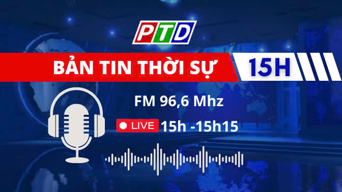BẢN TIN THỜI SỰ 15H00 NGÀY 17/3